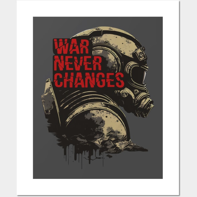 War Never Changes Wall Art by forsureee